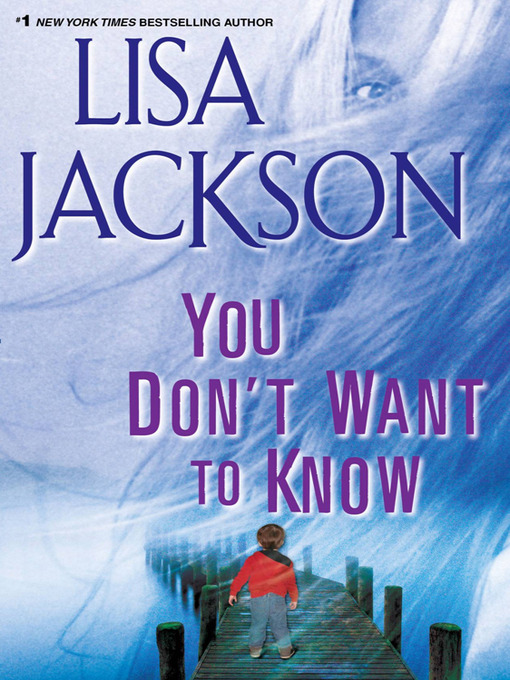 Title details for You Don't Want To Know by Lisa Jackson - Available
